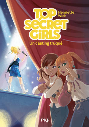 Top Secret Girls - Tome 02 Un casting truqué