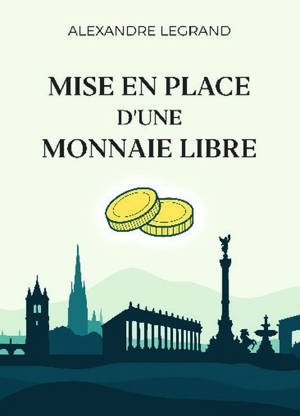 Mise en place d'une monnaie libre