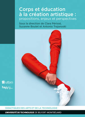 Corps et éducation à la création artistique : propositions, enjeux et perspectives