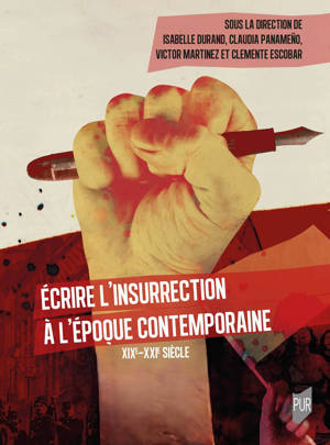 Écrire l'insurrection à l'époque contemporaine
