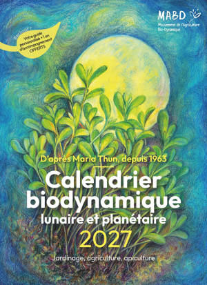 Calendrier biodynamique lunaire et planétaire 2027