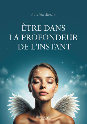 Être dans la profondeur de l'instant