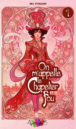 On m'appelle le Chapelier Fou - 1ère partie