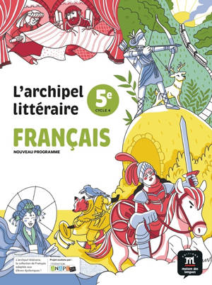 L'archipel littéraire 5e nouveau programme - Français (2026) - Manuel de l'élève