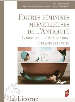 Figures féminines merveilleuses de l'Antiquité