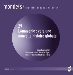 L'Amazonie : vers une nouvelle histoire globale