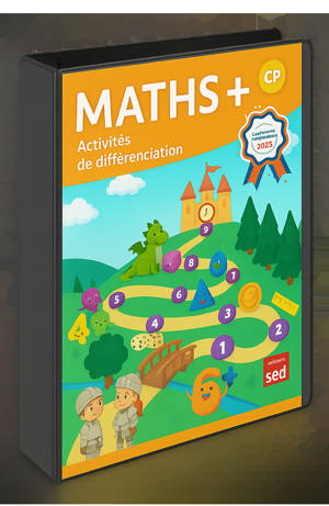 Maths+ CP - Activités de différenciation - PROGRAMMES 2025