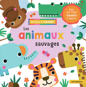 Découvre en grand ! - Les animaux sauvages