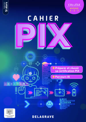 Si alors - Cahier d'activités Pix Collège (2026) - Cahier élève