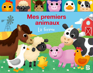Mes premiers amis - Les animaux de la ferme