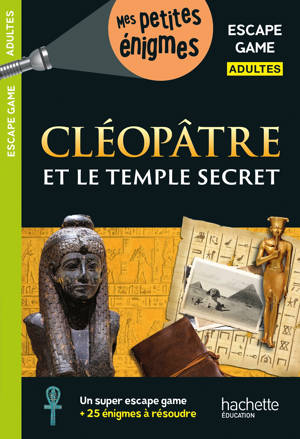 Escape Game Adultes - Cléopâtre et le temple secret