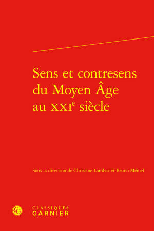 Sens et contresens du Moyen Âge au XXIe siècle