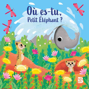 Où es-tu, Petit Eléphant ?