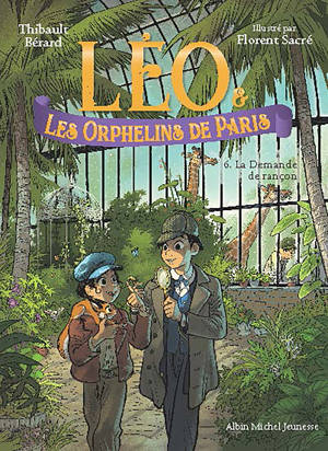 Léo et les Orphelins de Paris - tome 6 - La Demande de rançon