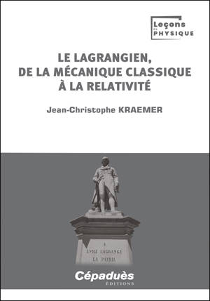 Le lagrangien, de la mécanique classique à la relativité