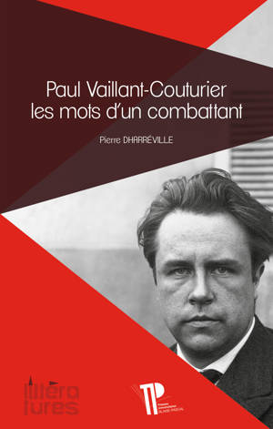 Paul Vaillant-Couturier, les mots d'un combattant