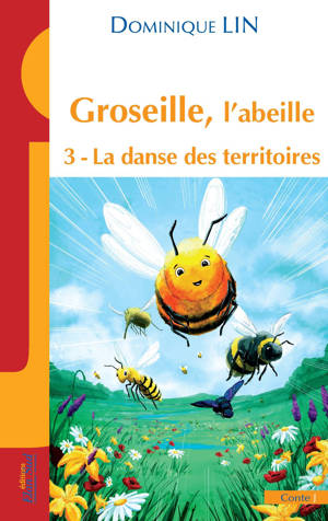Groseille, l’abeille  -3 - La danse des territoires
