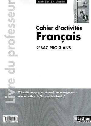 Français Cahiers d'activités 2e Bac Pro - Livre du professeur Livre du professeur Galée