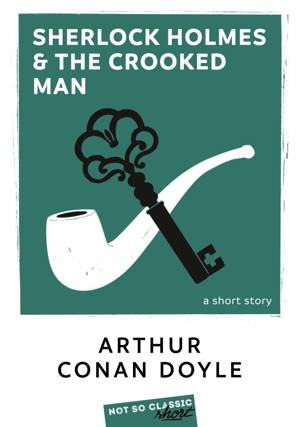Sherlock Holmes and the Crooked Man
