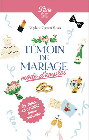 Témoin de mariage : mode d'emploi