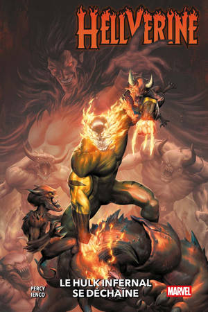 Hellverine T02 : Le Hulk Infernal se déchaîne
