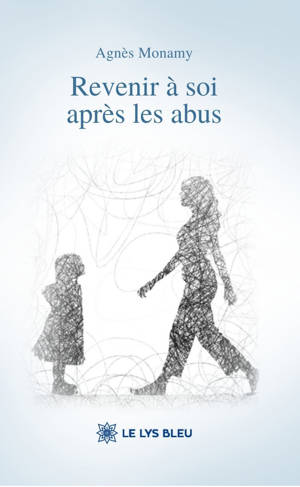 Revenir à soi après les abus