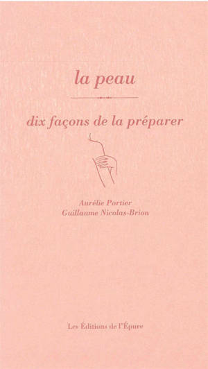La peau, dix façons de la préparer