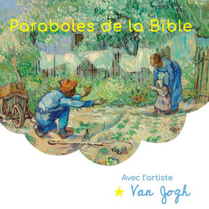 Paraboles de la Bible avec l'artiste Van Gogh