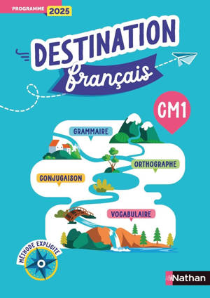Destination Français - Méthode explicite CM1 - Cahier de l'élève