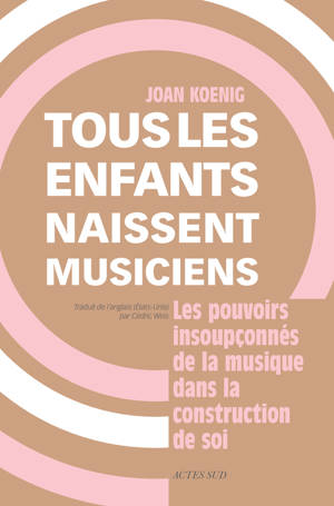 Tous les enfants naissent musiciens