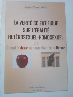 LA VERITE SCIENTIFIQUE SUR L'EGALITE HETEROSEXUELS-HOMOSEXUELS
