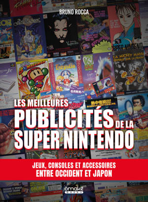 Les plus belles publicités de la Super Nintendo - Les Archives visuelles de la pop culture