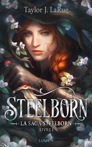 La Saga Steelborn - Tome 1