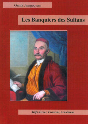 Les Banquiers des Sultans