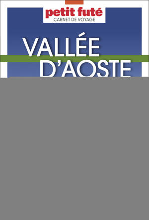 Guide Vallée D'aoste 2023/2024 Carnet Petit Futé