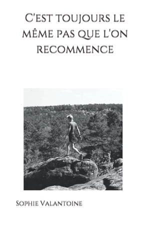 C’est toujours le même pas que l’on recommence