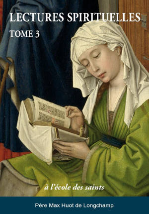 Lectures spirituelles Tome 3 à l'école des saints