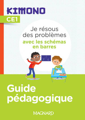 Kimono CE1 : Je résous des problèmes avec les schémas en barres (2022) - Guide pédagogique