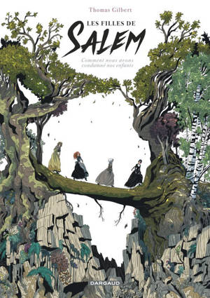 Les Filles de Salem : Comment nous avons condamné nos enfants / Edition spéciale (Poche)