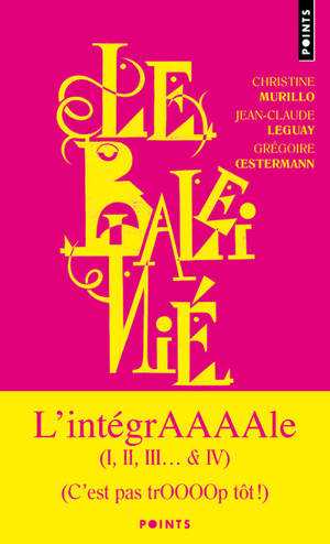 Le Baleinié. Dictionnaire des tracas. Intégrale ((Réédition))