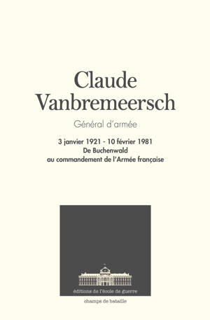 Claude Vanbremeersch. Général d'armée. 3 janvier 1921 - 10 février 1981
