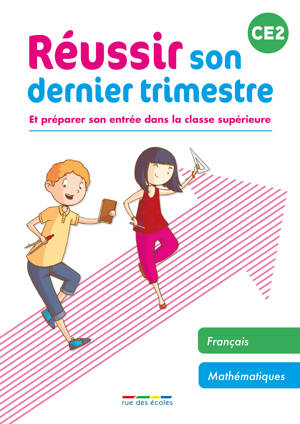 Réussir son dernier trimestre CE2