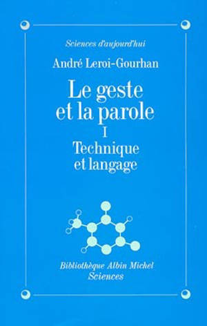 Le Geste et la Parole - tome 1