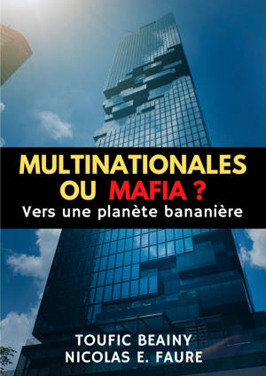 MULTINATIONALES OU MAFIA ?