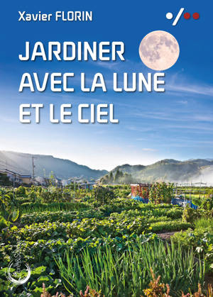 Jardiner avec la Lune et le ciel