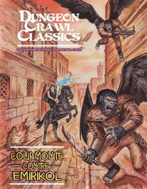 Dungeon Crawl Classics 07: Coup monté contre Emirikol