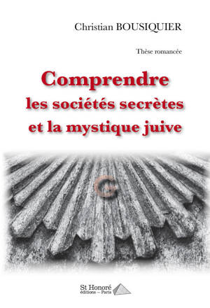 Comprendre les sociétés secrètes et la mystique juive