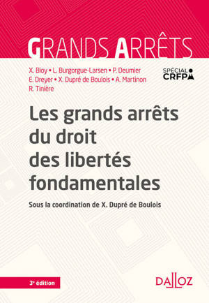 Les grands arrêts du droit des libertés fondamentales. 3e éd.