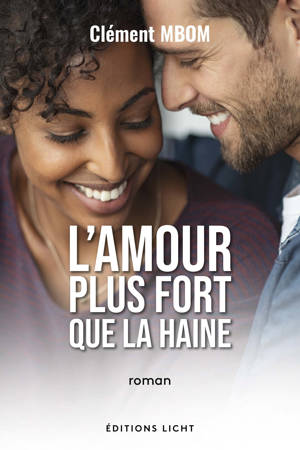 L'AMOUR PLUS FORT QUE LA HAINE