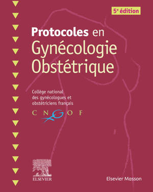Protocoles en Gynécologie Obstétrique